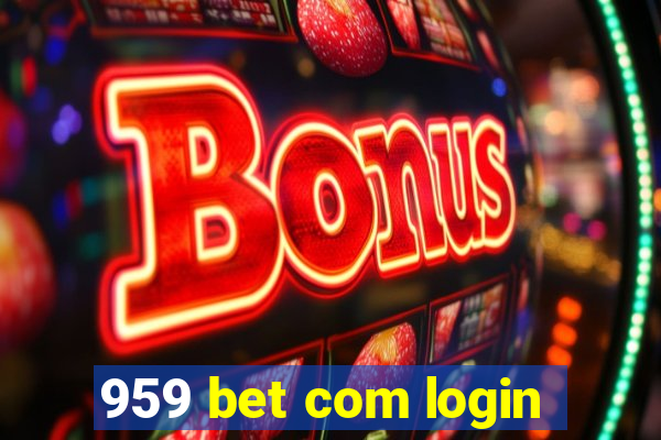 959 bet com login